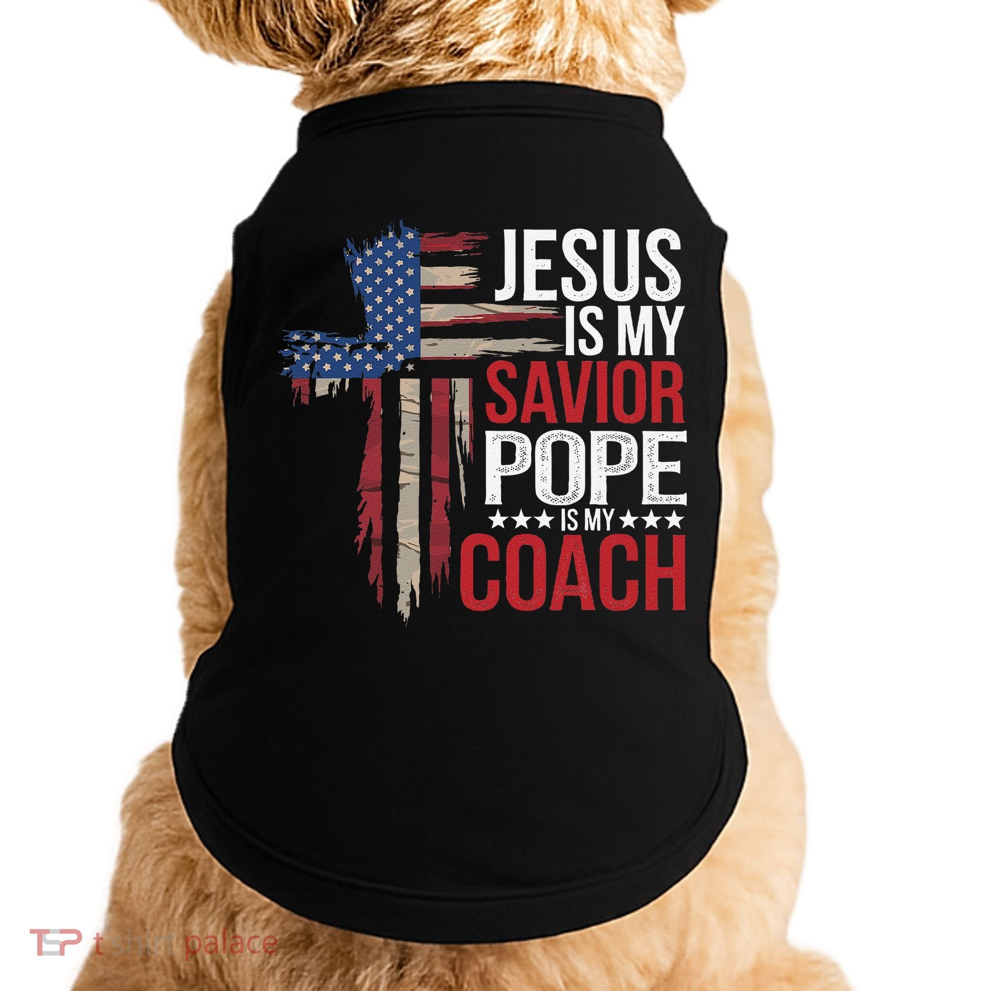 Jesus Is My Savior Pope Is My Coach Religious Quote Saying Doggie Tank