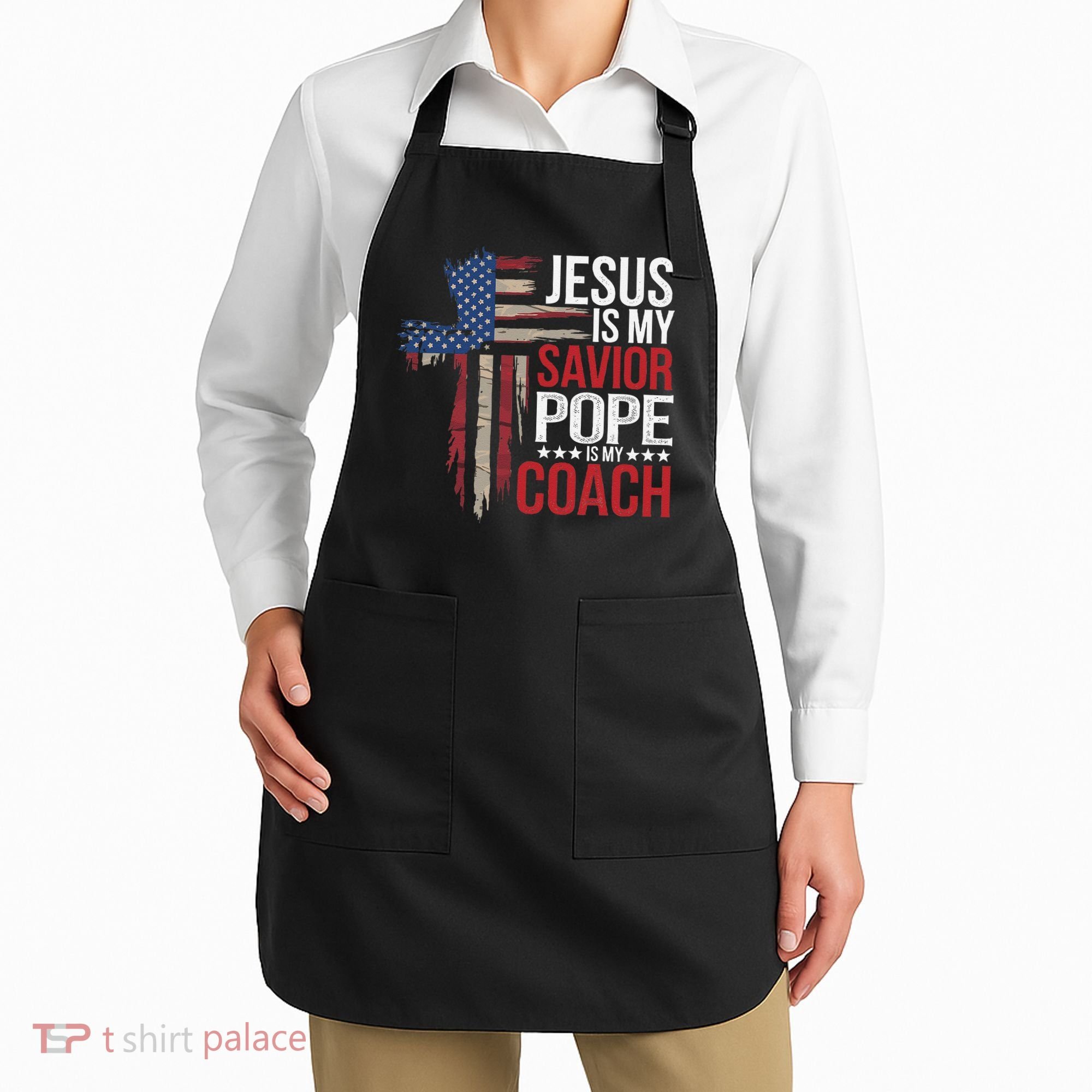 Jesus Is My Savior Pope Is My Coach Religious Quote Saying Apron