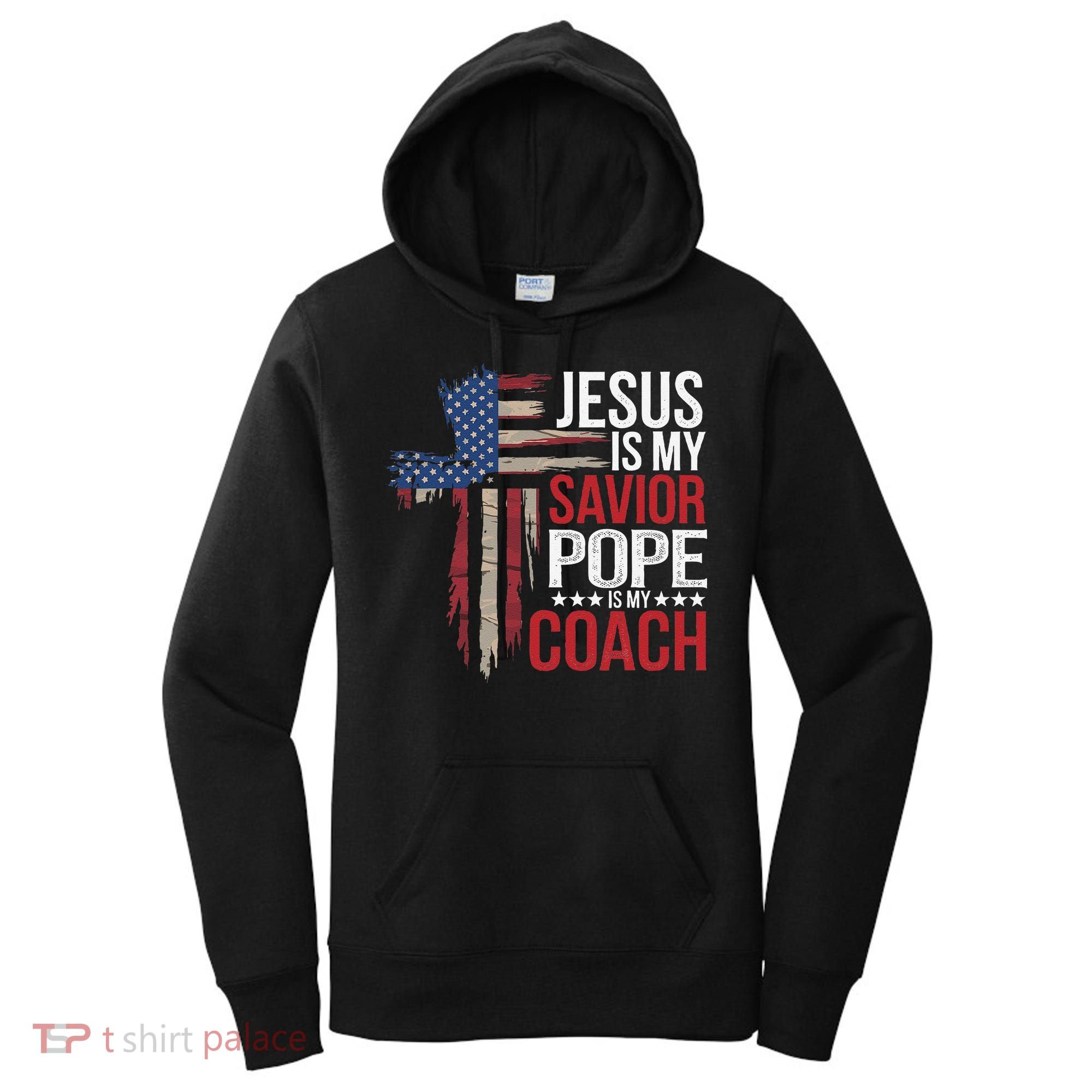 Jesus Is My Savior Pope Is My Coach Religious Quote Saying Women's Hoodie