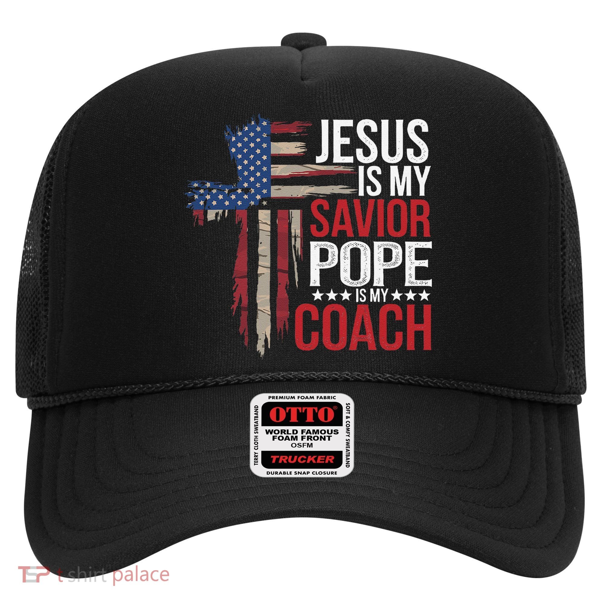 Jesus Is My Savior Pope Is My Coach Religious Quote Saying Hat