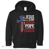 Jesus Is My Savior Pope Is My Coach Religious Quote Saying Toddler Hoodie thumb 0