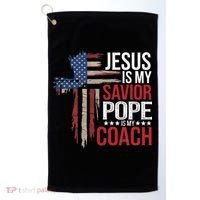 Jesus Is My Savior Pope Is My Coach Religious Quote Saying Golf Towel thumb 0