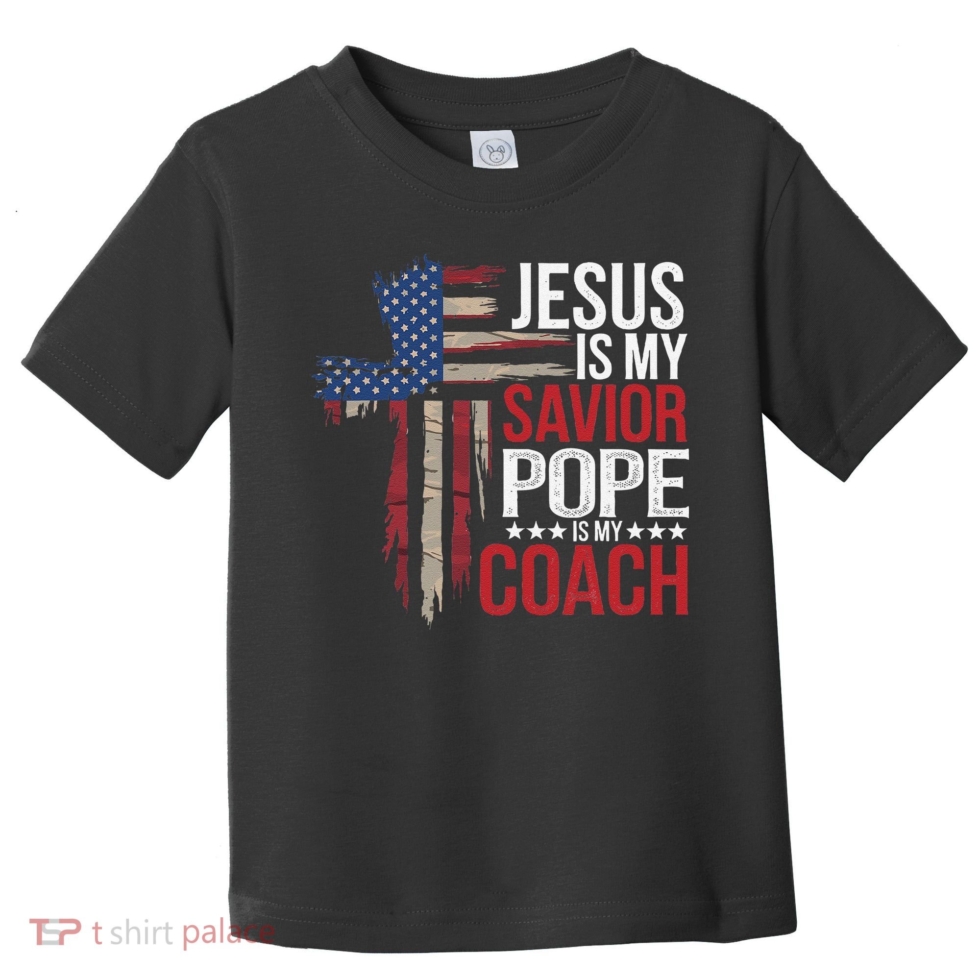 Jesus Is My Savior Pope Is My Coach Religious Quote Saying Toddler T-Shirt