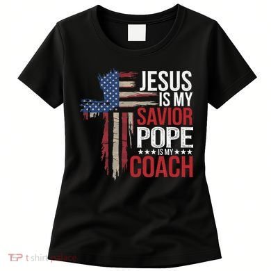 Jesus Is My Savior Pope Is My Coach Religious Quote Saying Women's T-Shirt