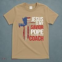 Jesus Is My Savior Pope Is My Coach Religious Quote Saying T-Shirt thumb 5