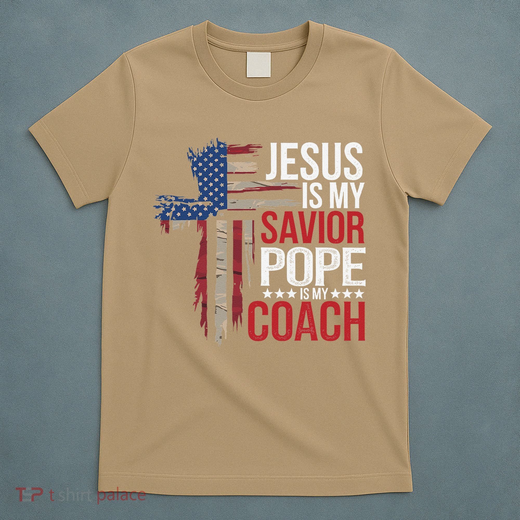 Jesus Is My Savior Pope Is My Coach Religious Quote Saying T-Shirt