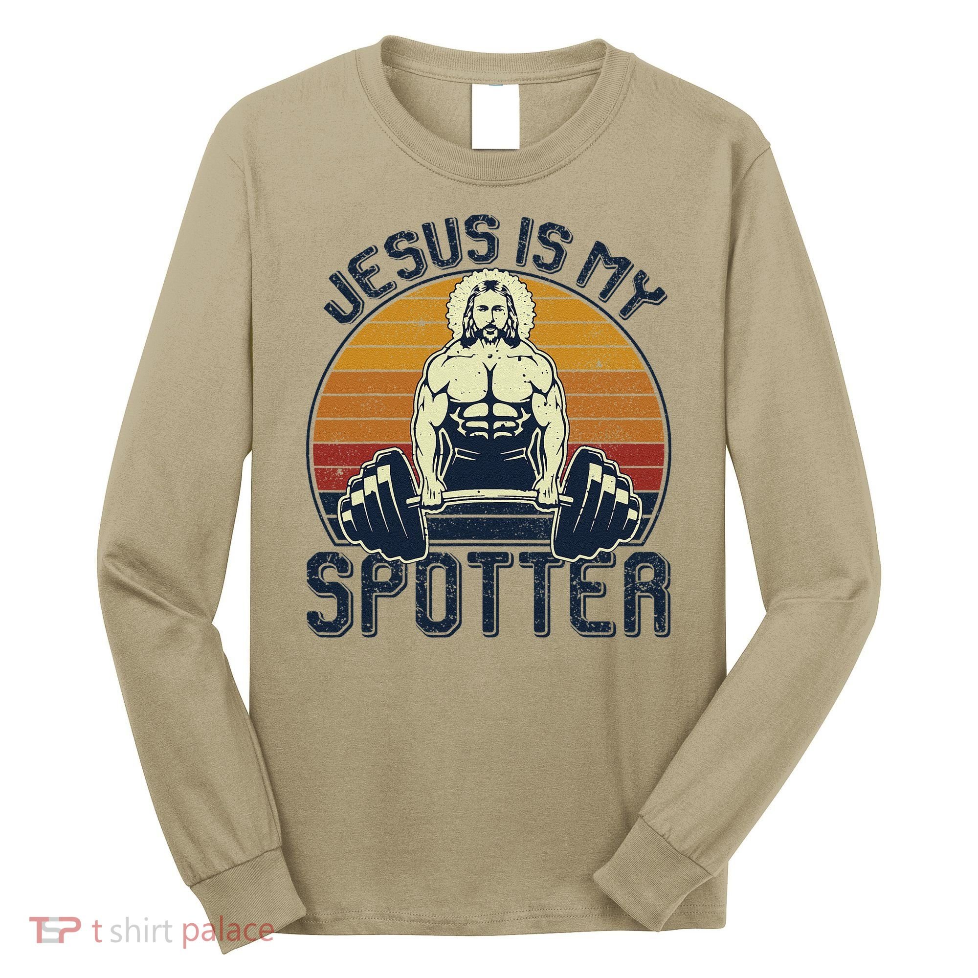 Jesus Is My Spotter Funny Christian Weightlifting Gym Gift Long Sleeve Shirt