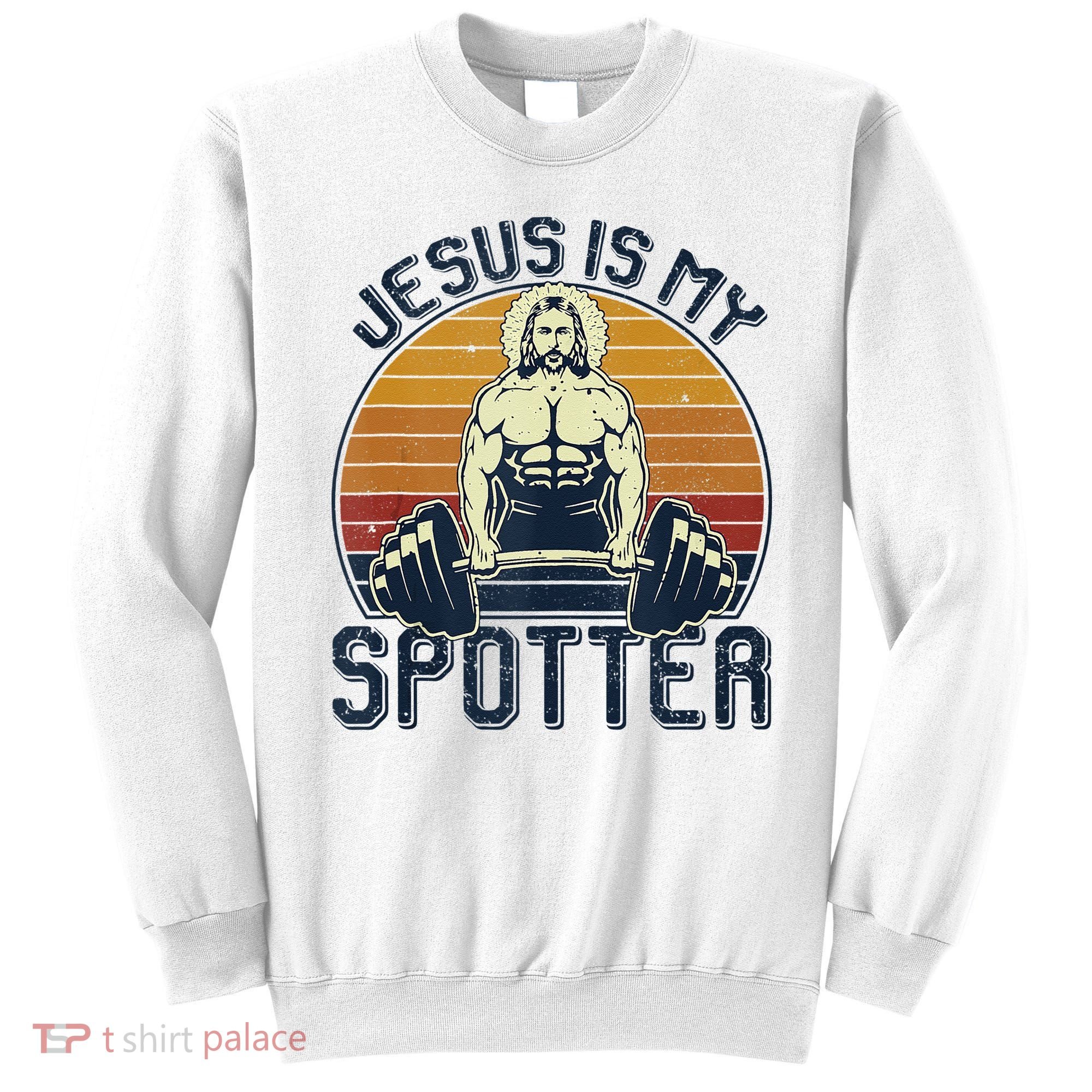 Jesus Is My Spotter Funny Christian Weightlifting Gym Sweatshirt