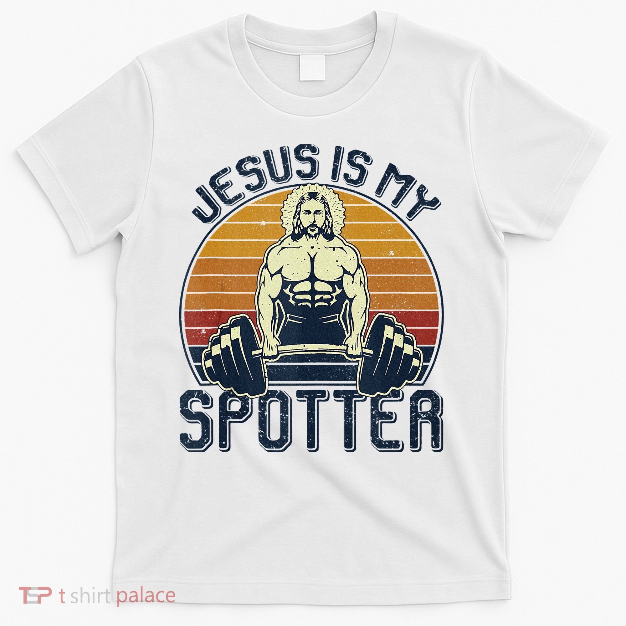 Jesus Is My Spotter Funny Christian Weightlifting Gym T-Shirt