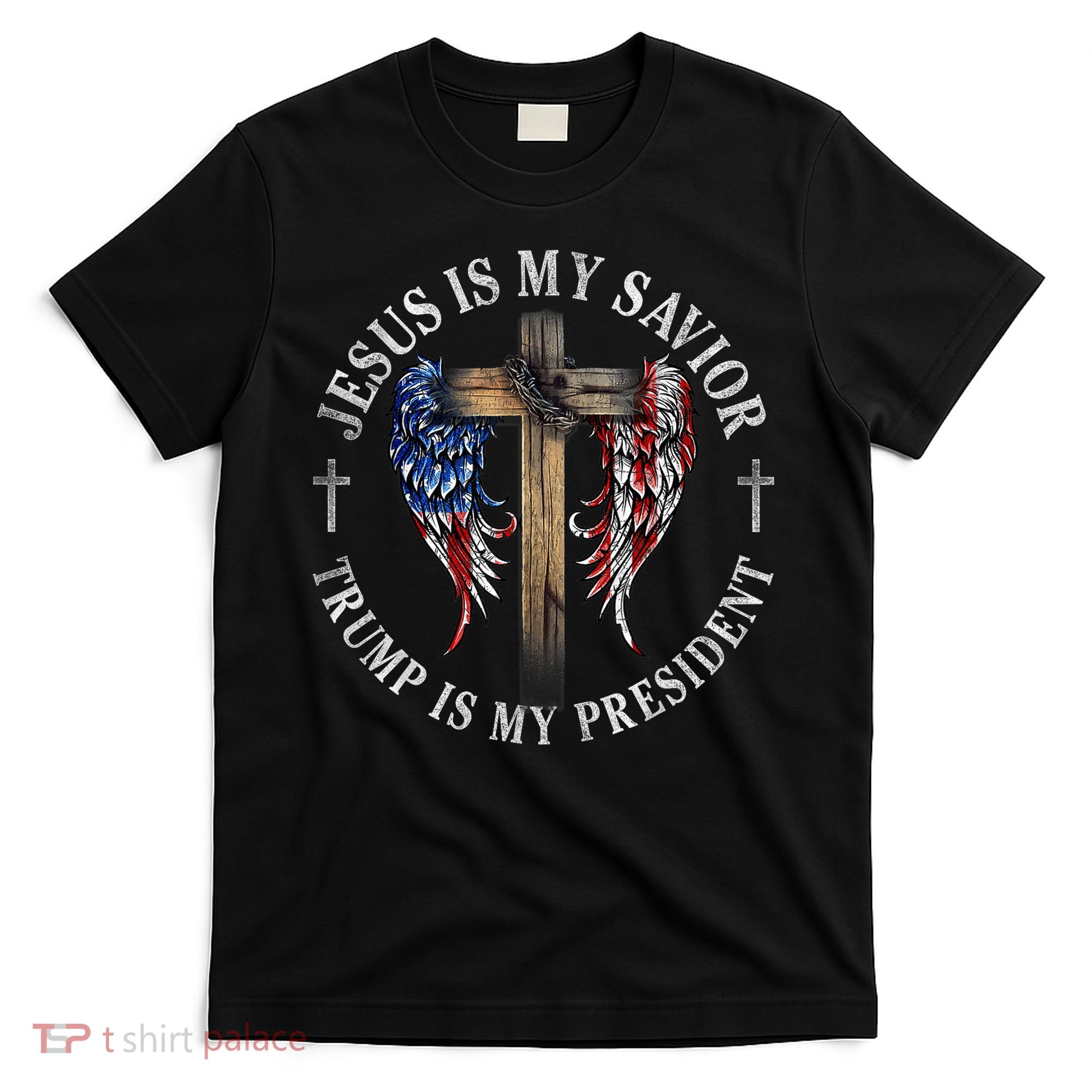 Jesus Is My Savior Trump Is My President 2024 Usa Flag Cross T-Shirt
