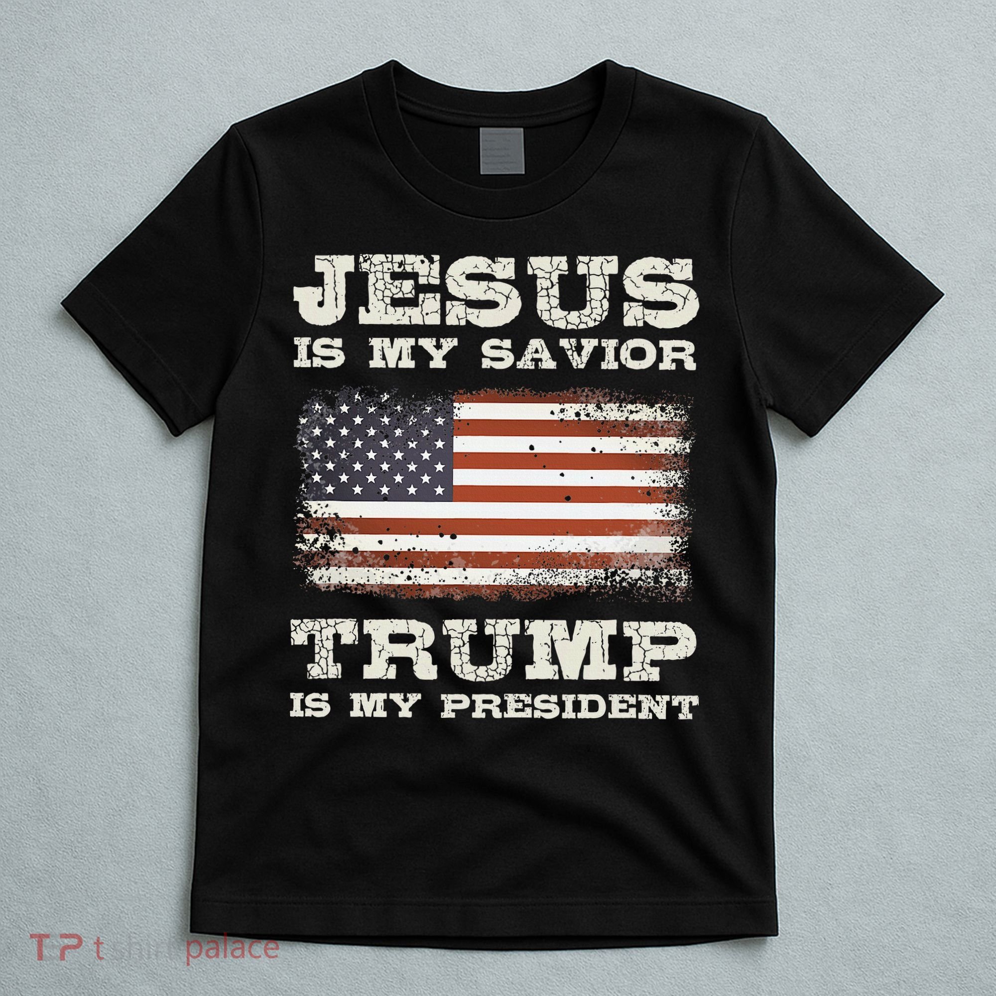 Jesus Is My Savior Trump Is My President T-Shirt