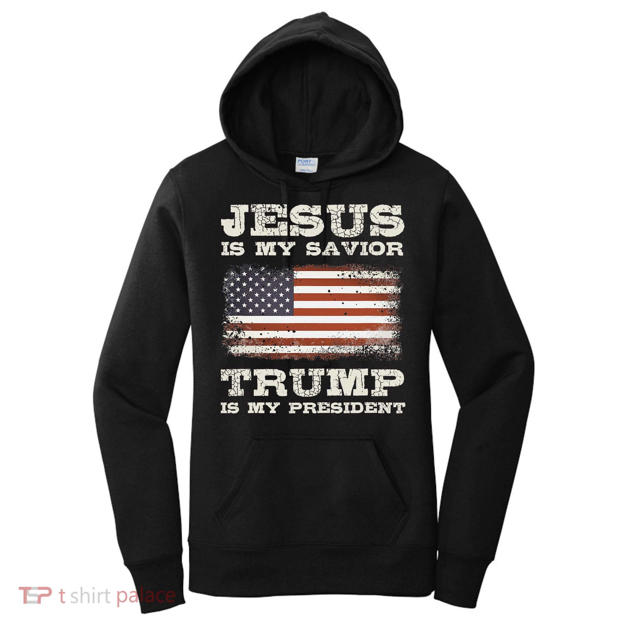 Jesus Is My Savior Trump Is My President Women's Hoodie