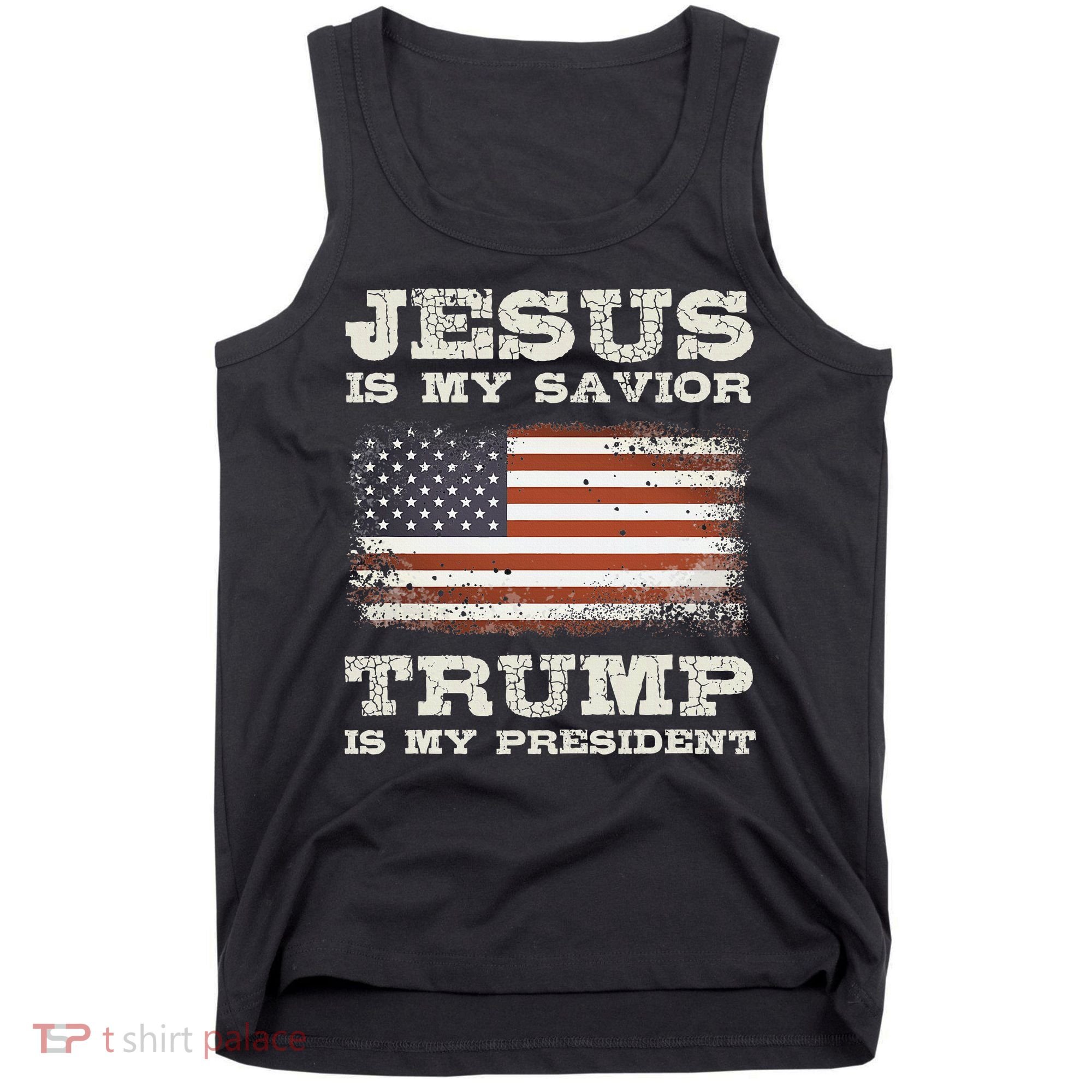 Jesus Is My Savior Trump Is My President Tank Top