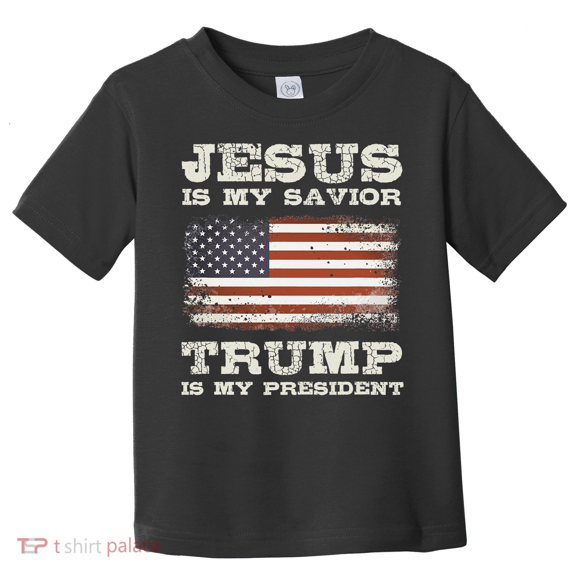 Jesus Is My Savior Trump Is My President Toddler T-Shirt