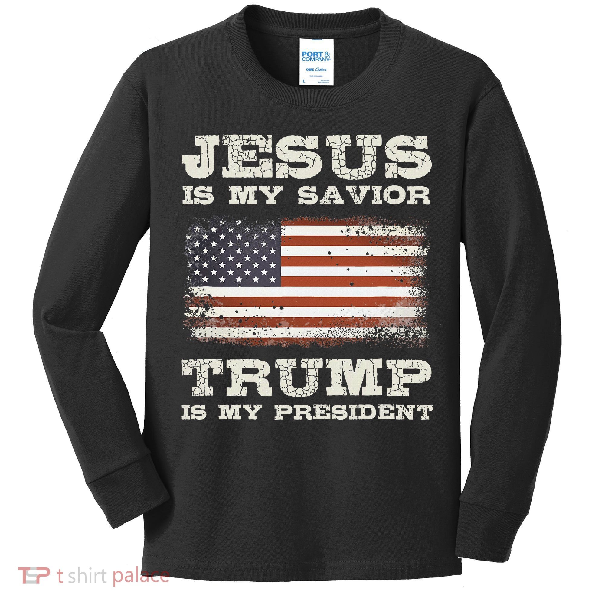 Jesus Is My Savior Trump Is My President Kids Long Sleeve Shirt