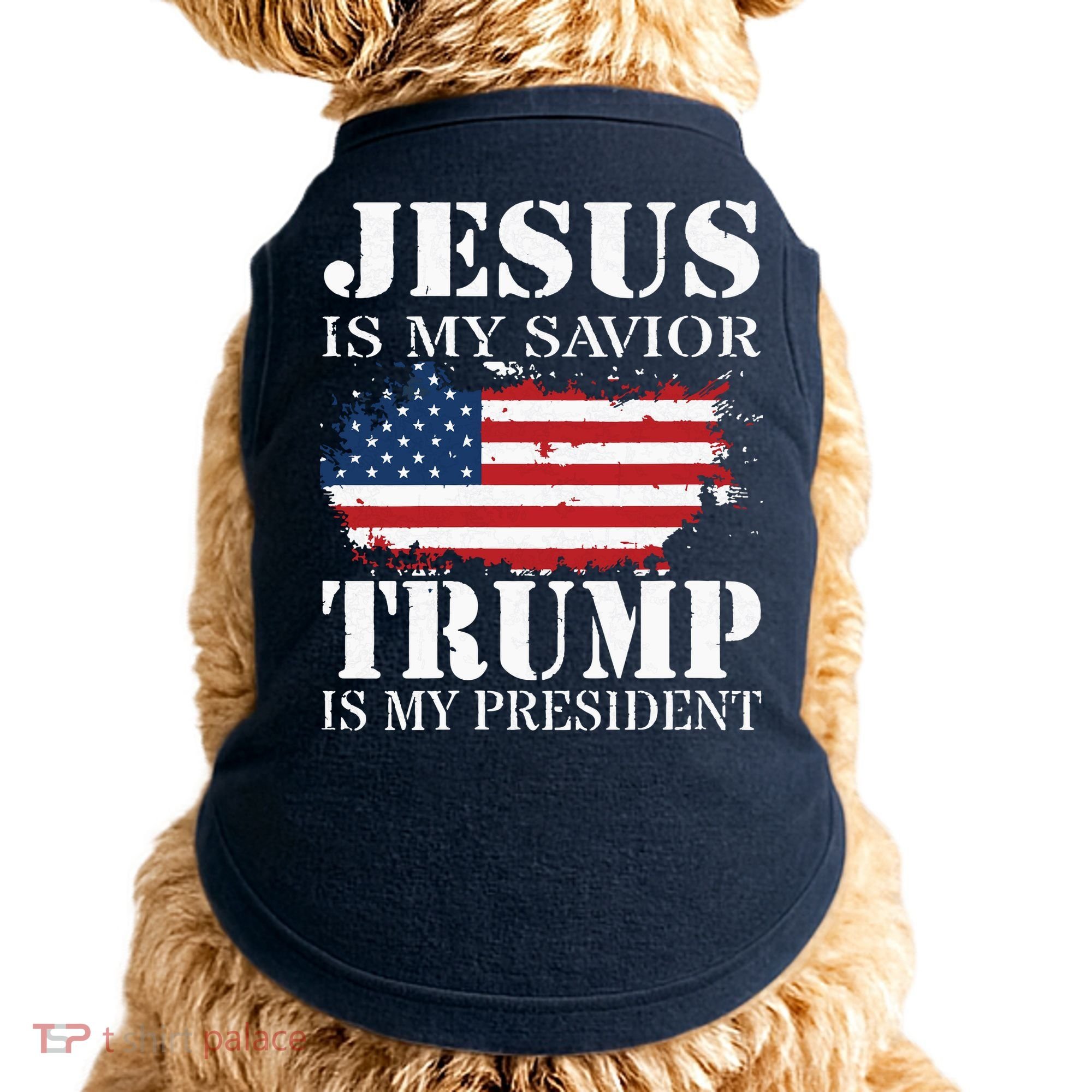 Jesus Is My Savior Trump Is My President Doggie Tank