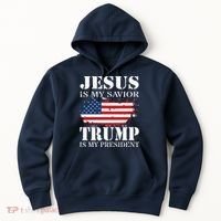 Jesus Is My Savior Trump Is My President Hoodie thumb 0
