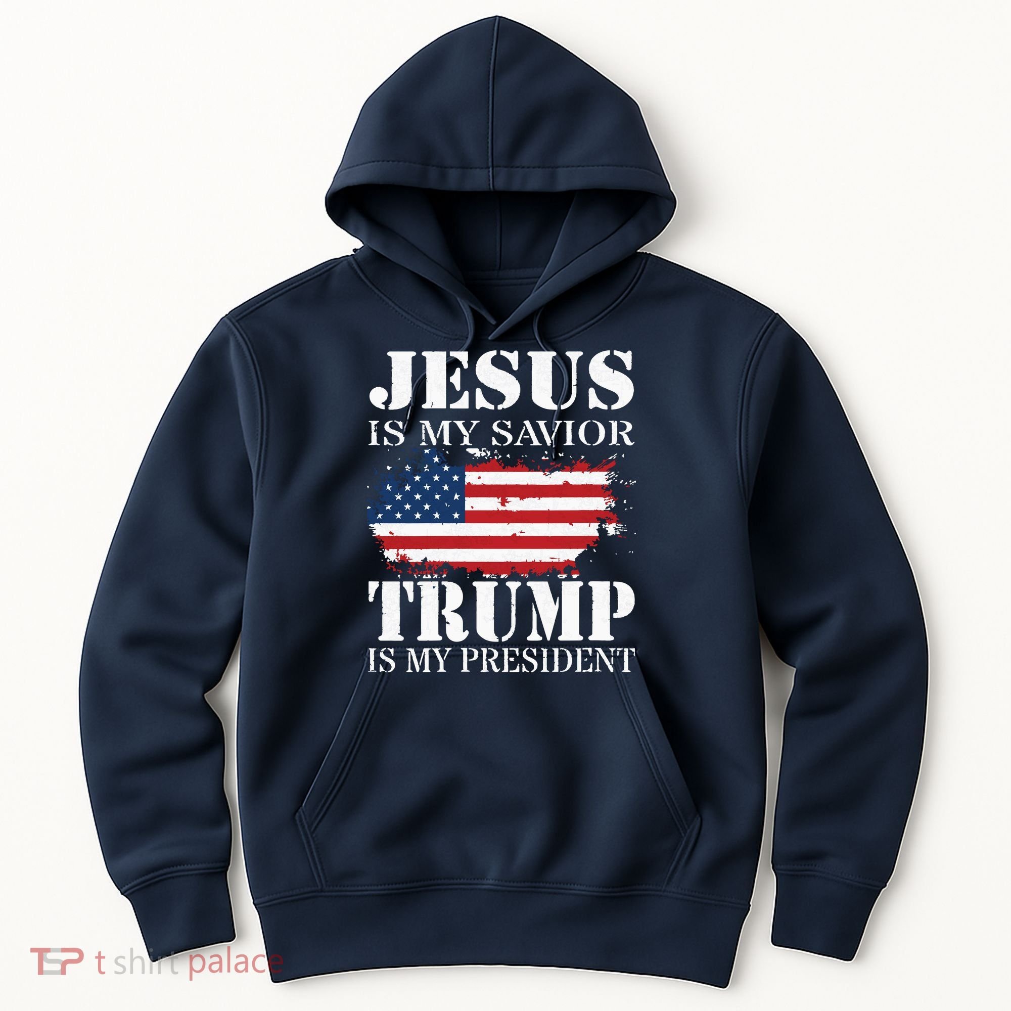Jesus Is My Savior Trump Is My President Hoodie