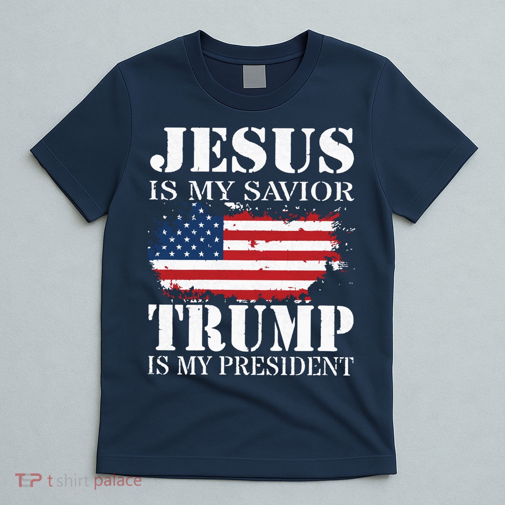 Jesus Is My Savior Trump Is My President T-Shirt