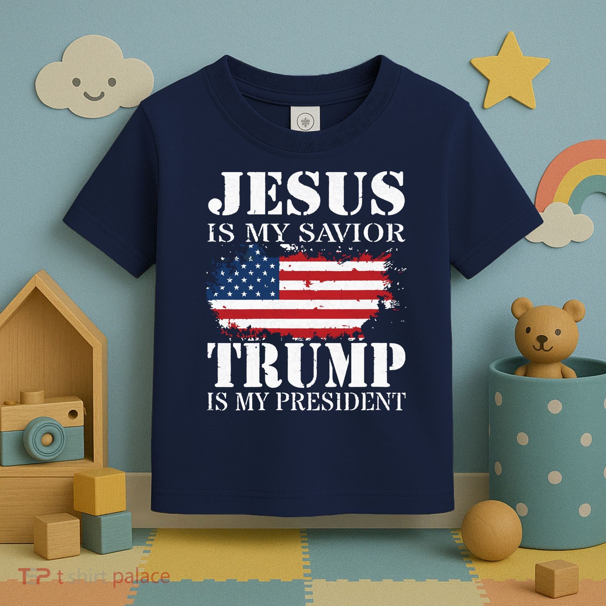 Jesus Is My Savior Trump Is My President Toddler T-Shirt