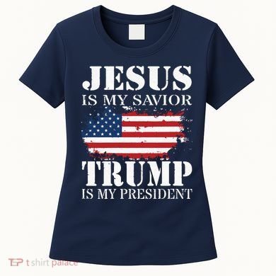 Jesus Is My Savior Trump Is My President Women's T-Shirt