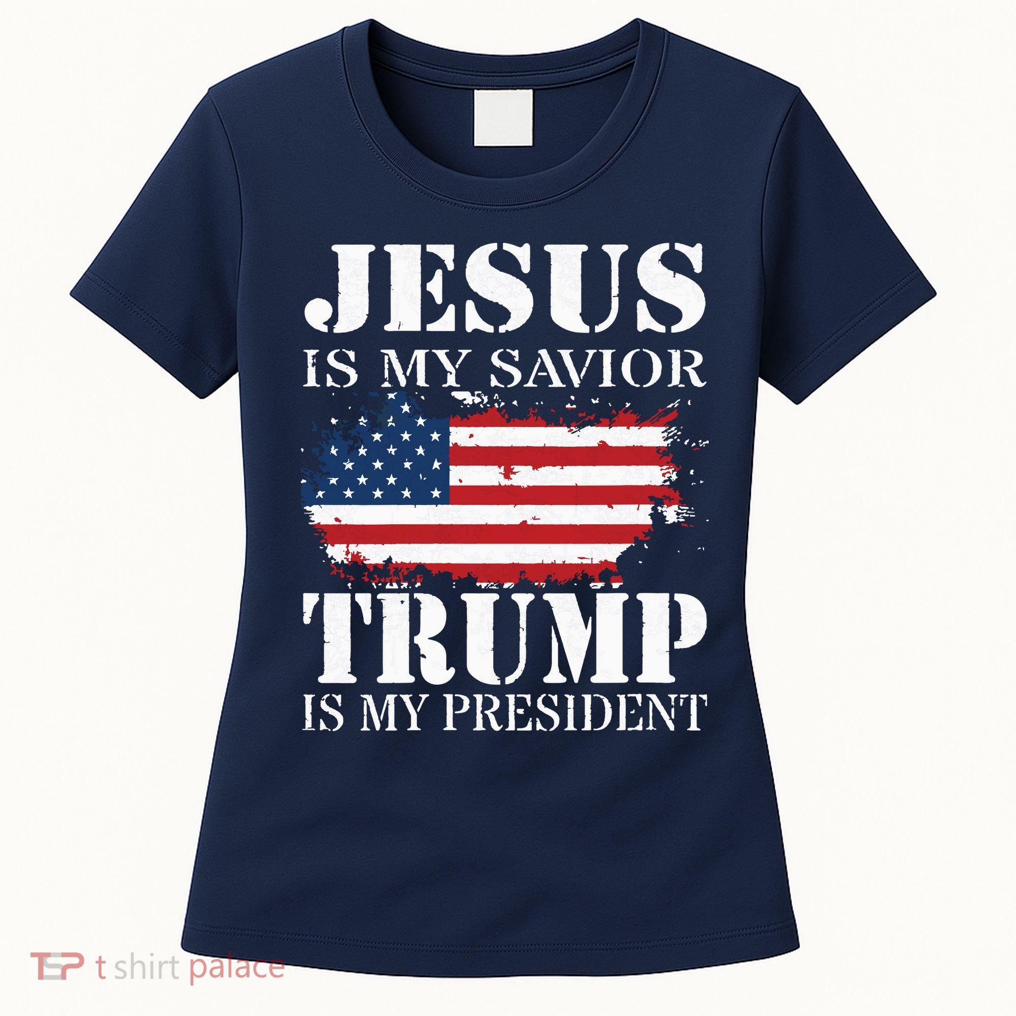 Jesus Is My Savior Trump Is My President Women's T-Shirt