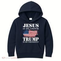 Jesus Is My Savior Trump Is My President Kids Hoodie thumb 0