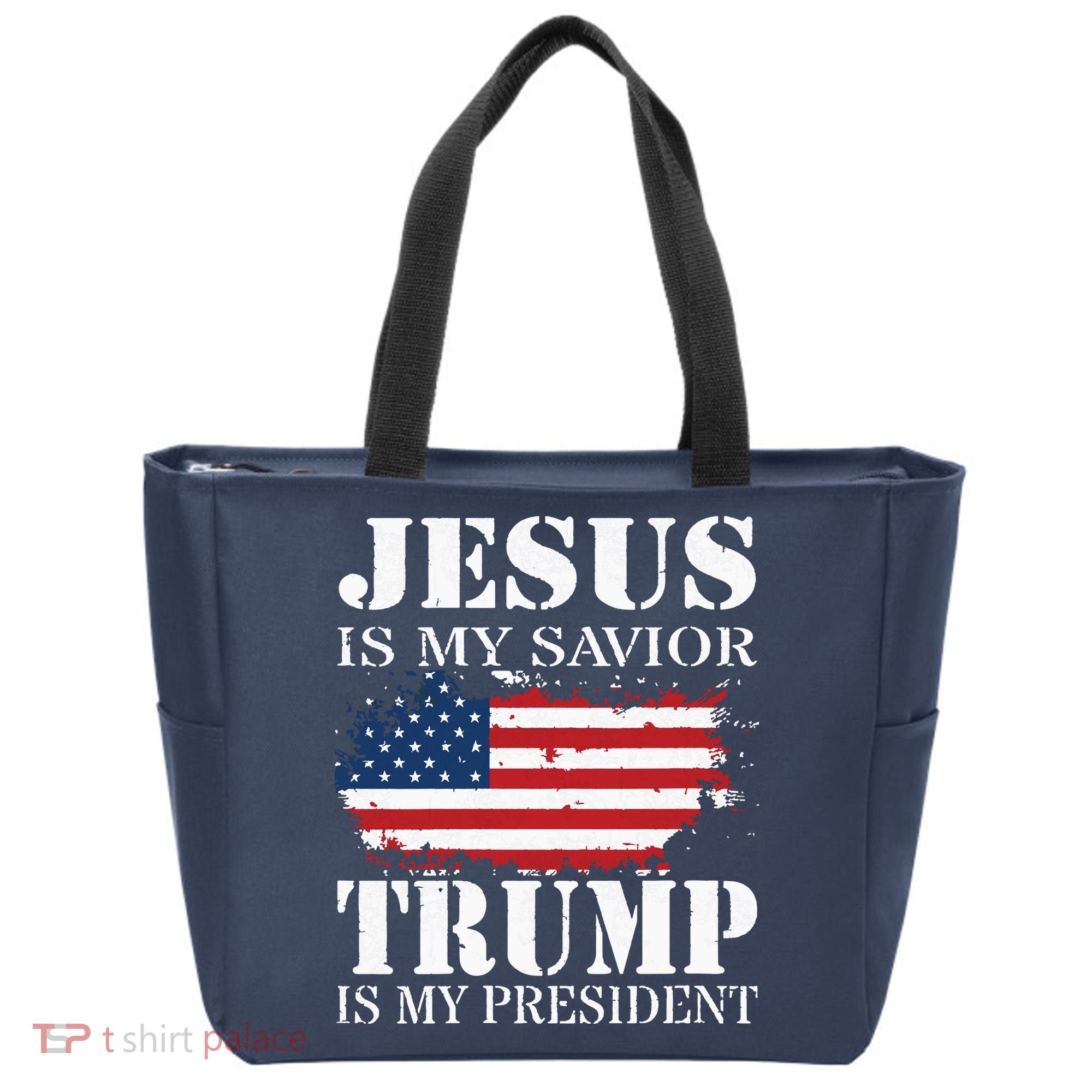 Jesus Is My Savior Trump Is My President Tote Bag