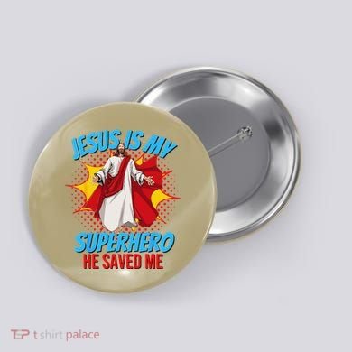 Jesus Is My Superhero Christian Faith God Savior Religious Button