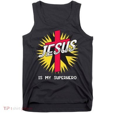 Jesus Is My Superhero Gift Tank Top