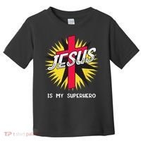 Jesus Is My Superhero Gift Toddler T-Shirt thumb 0