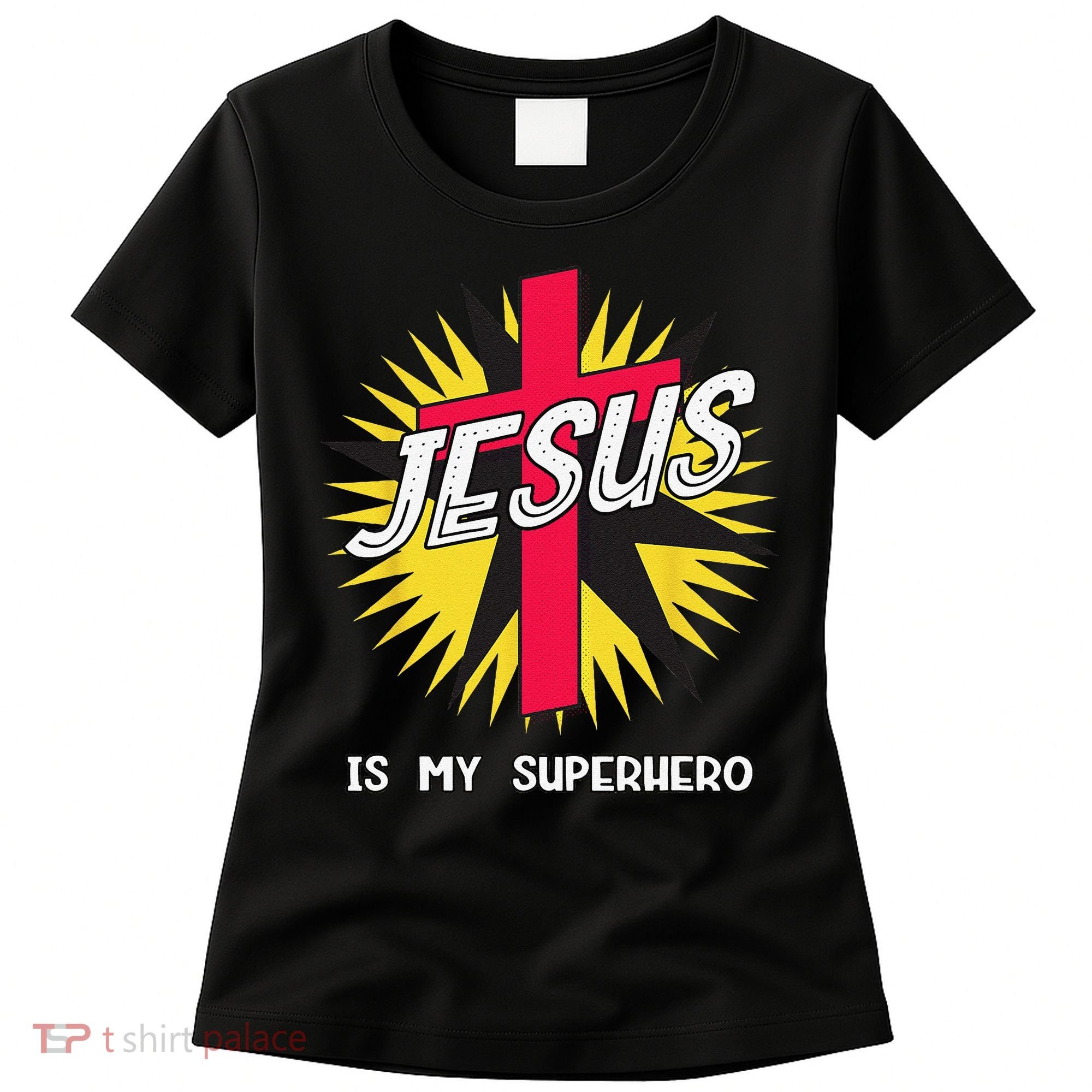 Jesus Is My Superhero Gift Women's T-Shirt