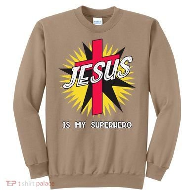 Jesus Is My Superhero Gift Sweatshirt