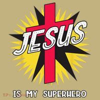 Jesus Is My Superhero Gift Button thumb 1