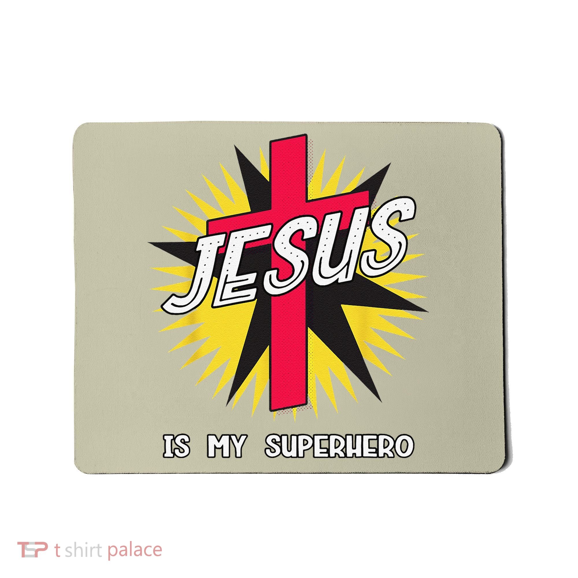 Jesus Is My Superhero Gift Mousepad