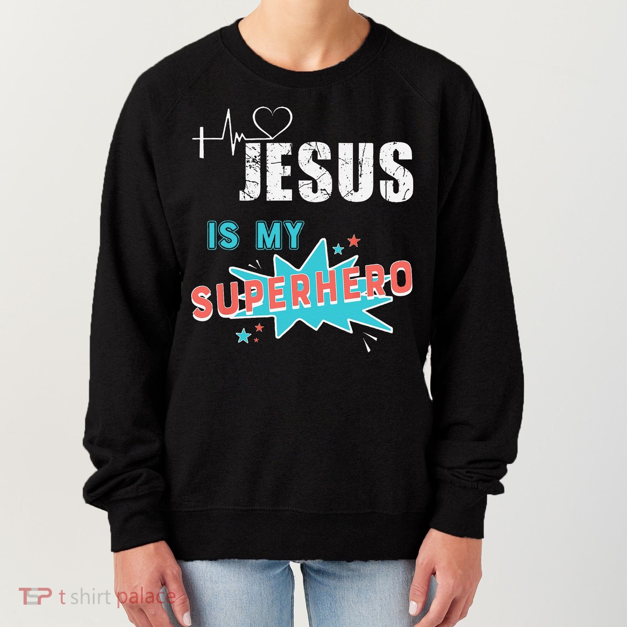Jesus Is My Superhero Sweet Powerful Christian Women's Sweatshirt