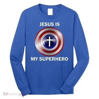 Jesus Is My Superhero T Long Sleeve Shirt