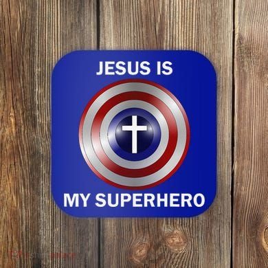 Jesus Is My Superhero T Coaster