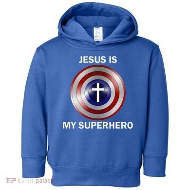 Jesus Is My Superhero T Toddler Hoodie