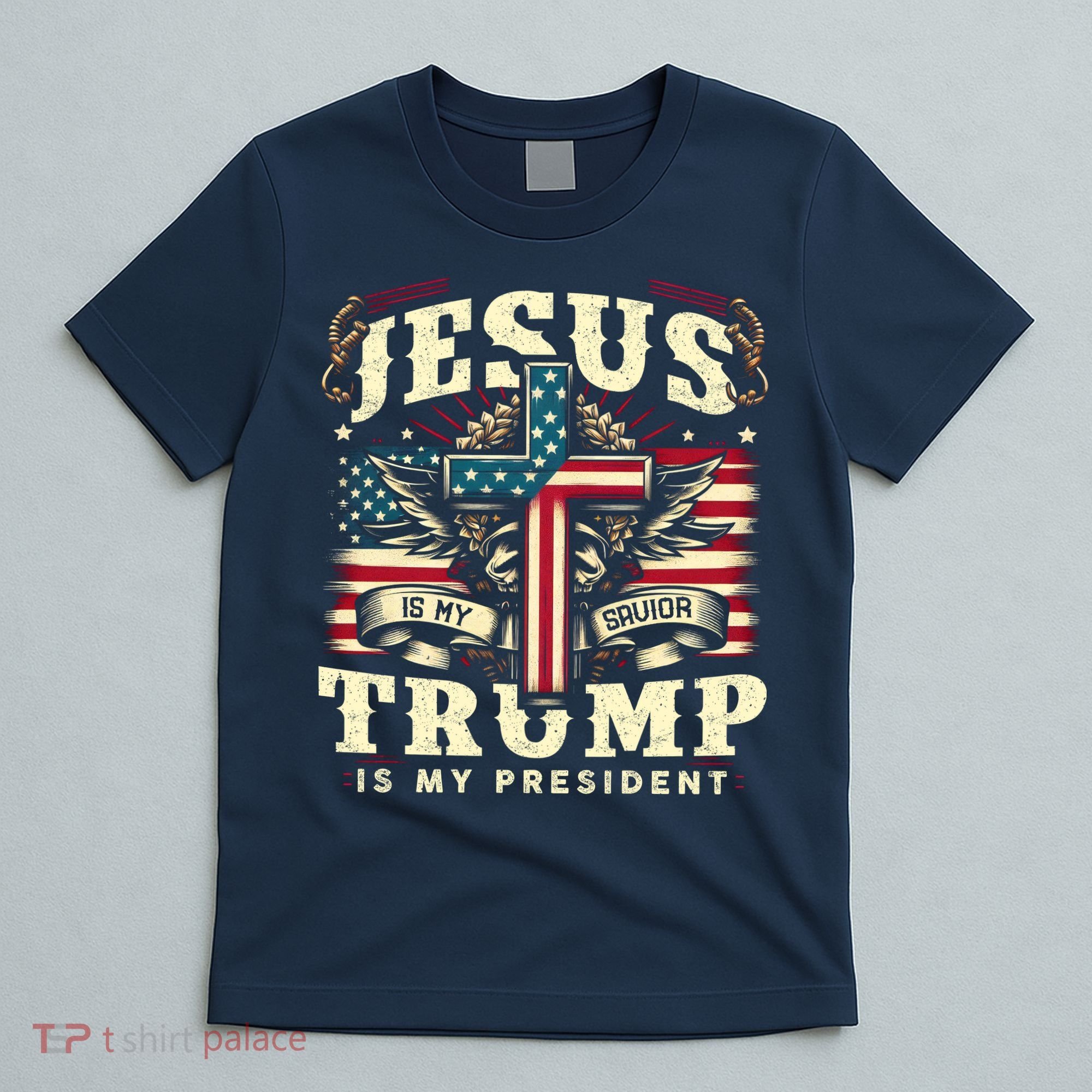 Jesus Is My Savior Donald Trump Is My President Usa Christian Flag T-Shirt