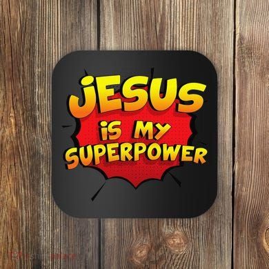 Jesus Is My Superpower Christian Gift Coaster