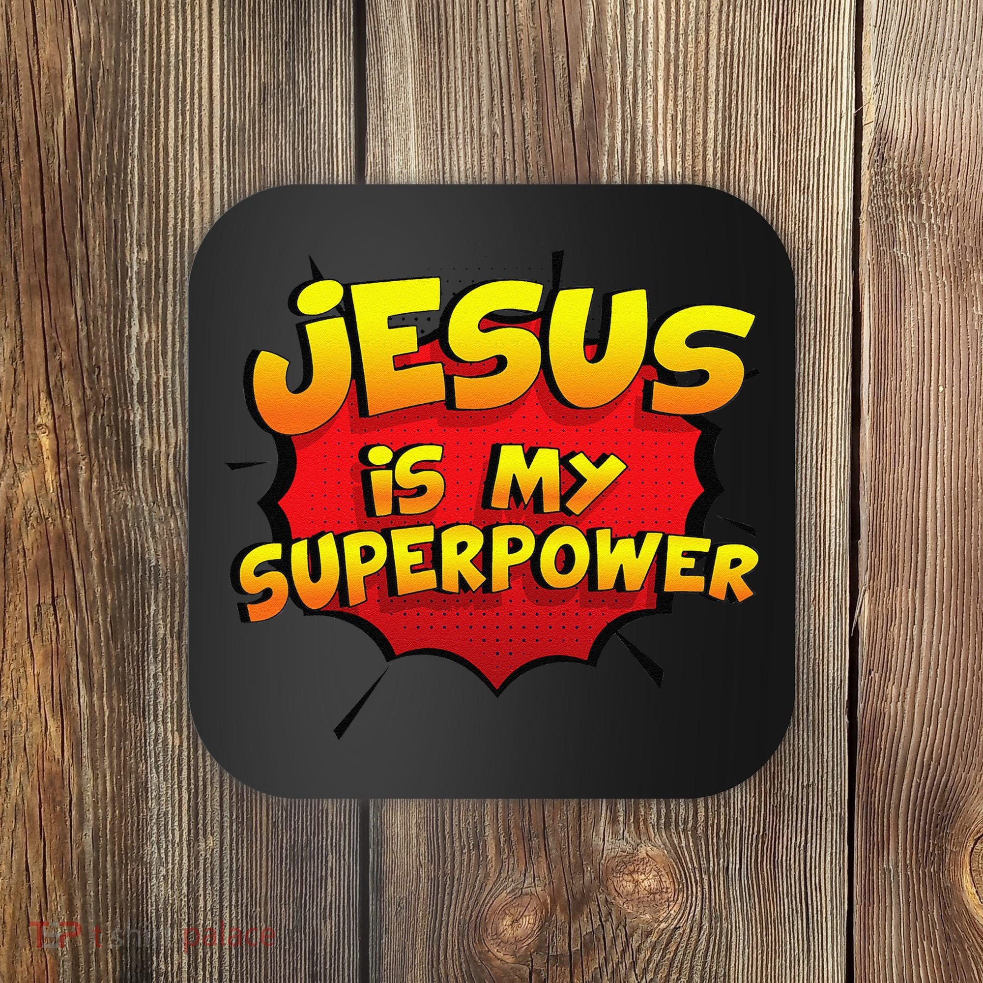 Jesus Is My Superpower Christian Gift Coaster