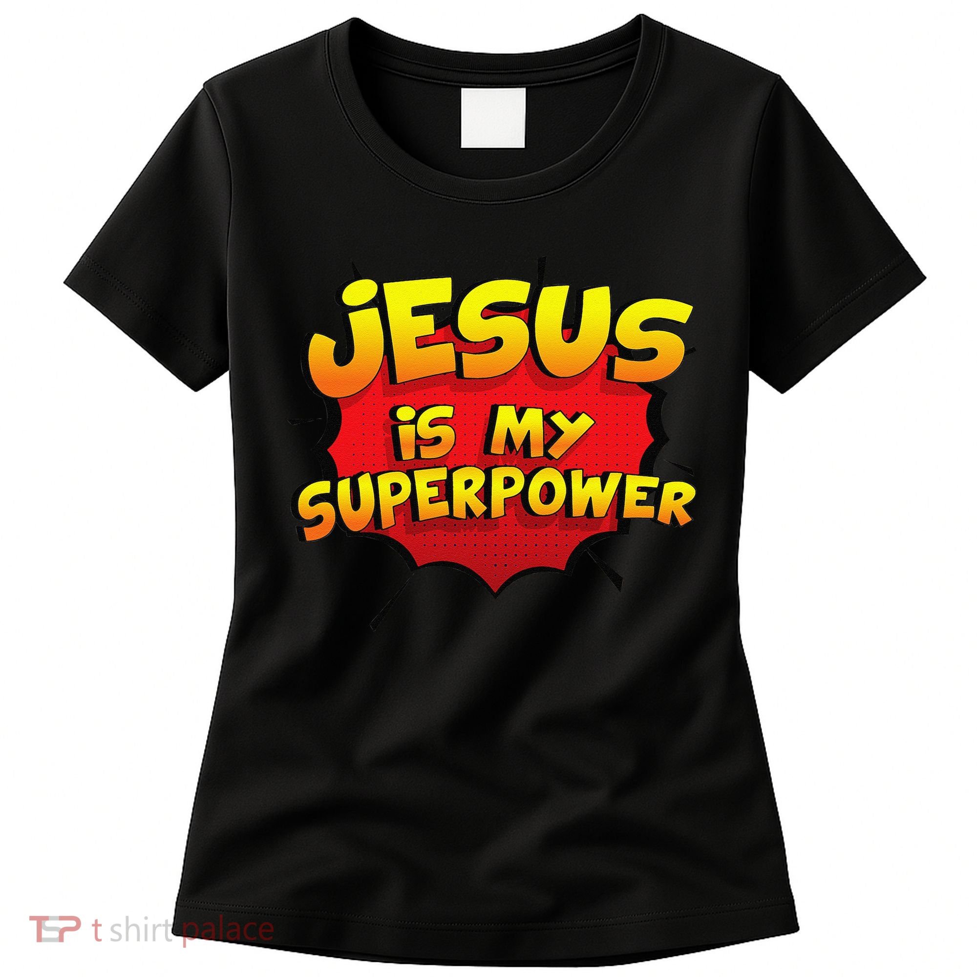 Jesus Is My Superpower Christian Gift Women's T-Shirt