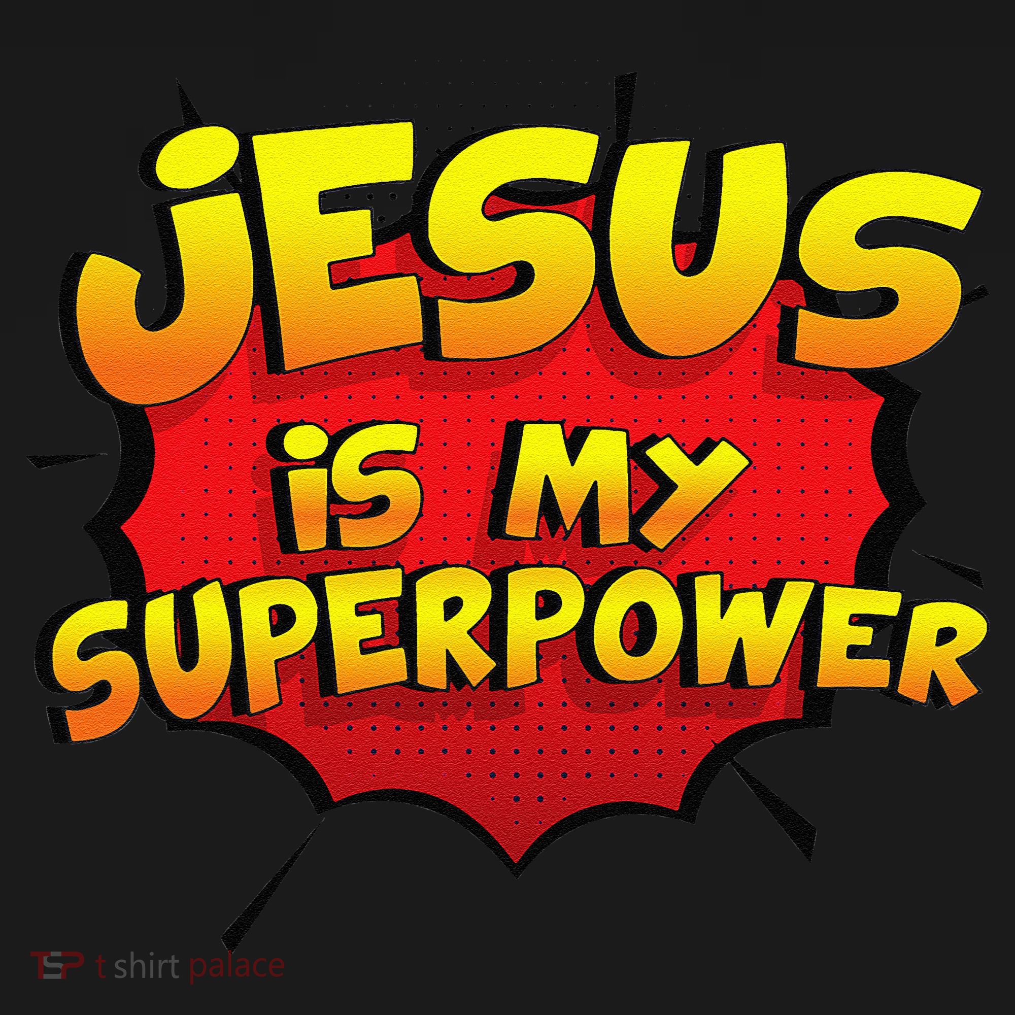 Jesus Is My Superpower Christian Gift Women's T-Shirt
