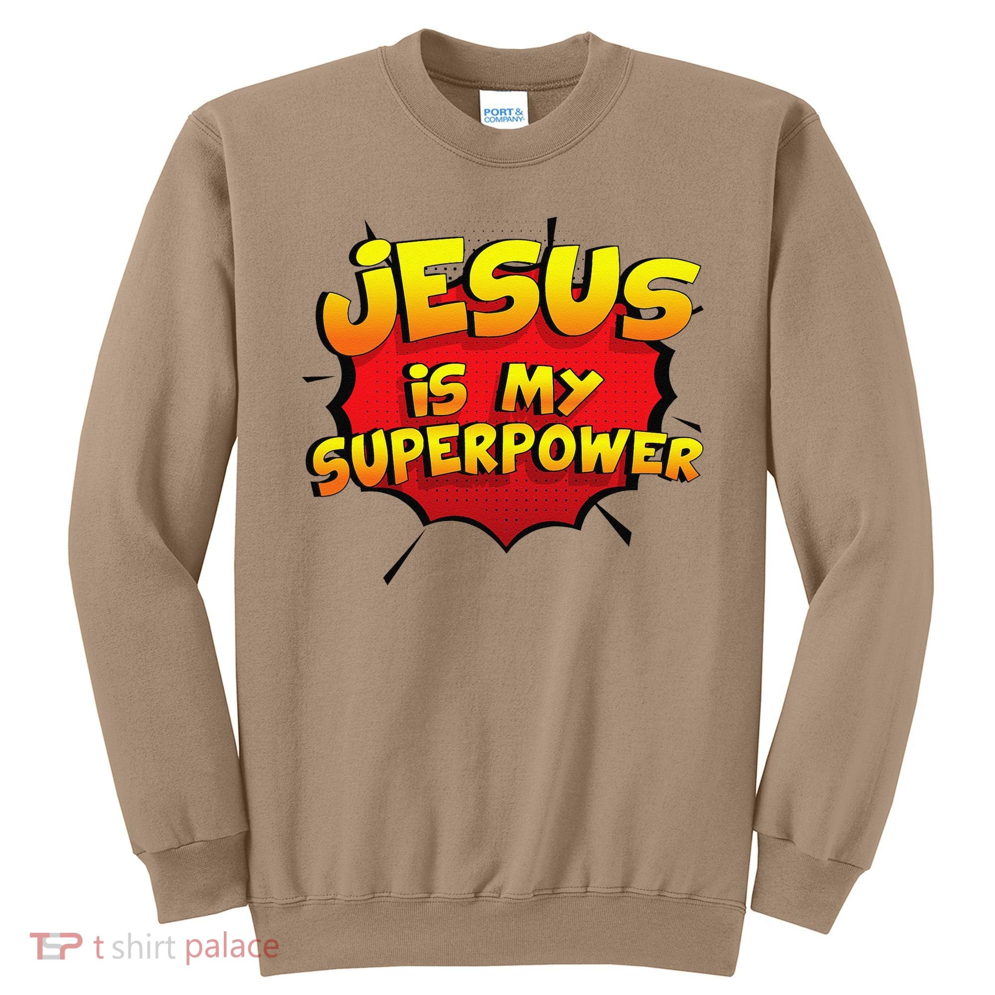 Jesus Is My Superpower Christian Gift Sweatshirt