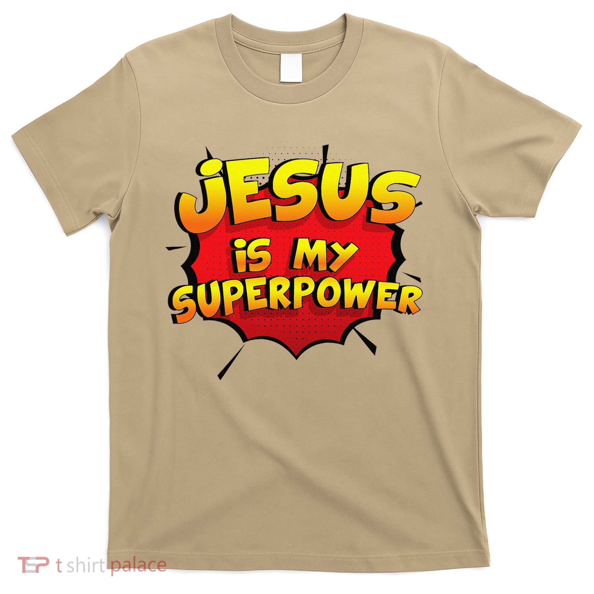 Jesus Is My Superpower Christian Gift T-Shirt