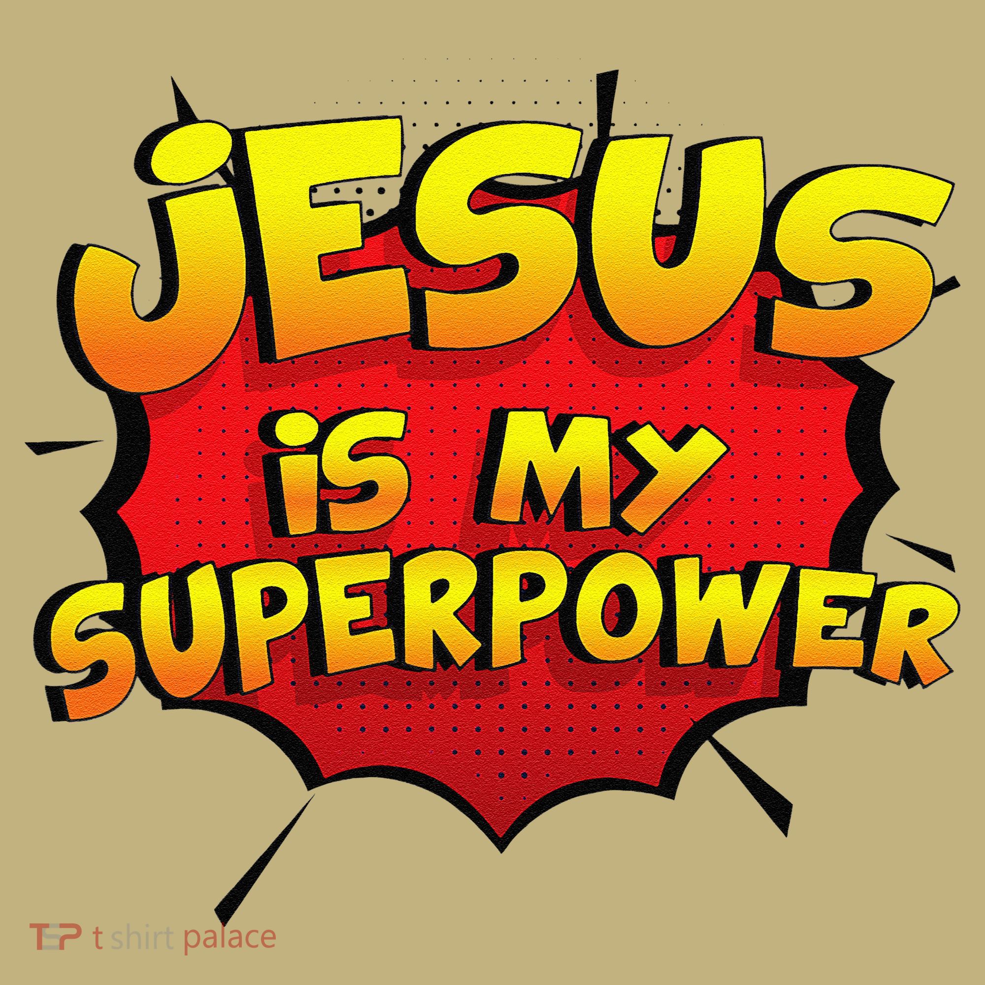 Jesus Is My Superpower Christian Gift T-Shirt