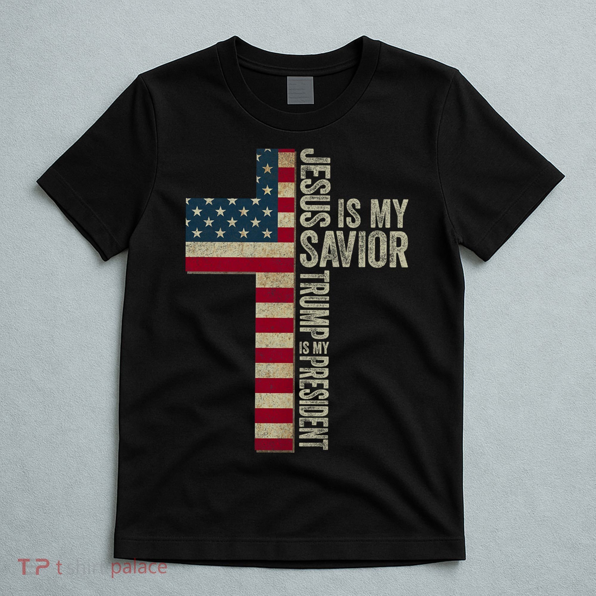 Jesus Is My Savior Trump Is My President Trump 2024 Maga T-Shirt