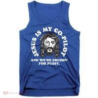 Jesus Is My Copilot And Were Cruising Funny Humor Joke Meme Tank Top thumb 0