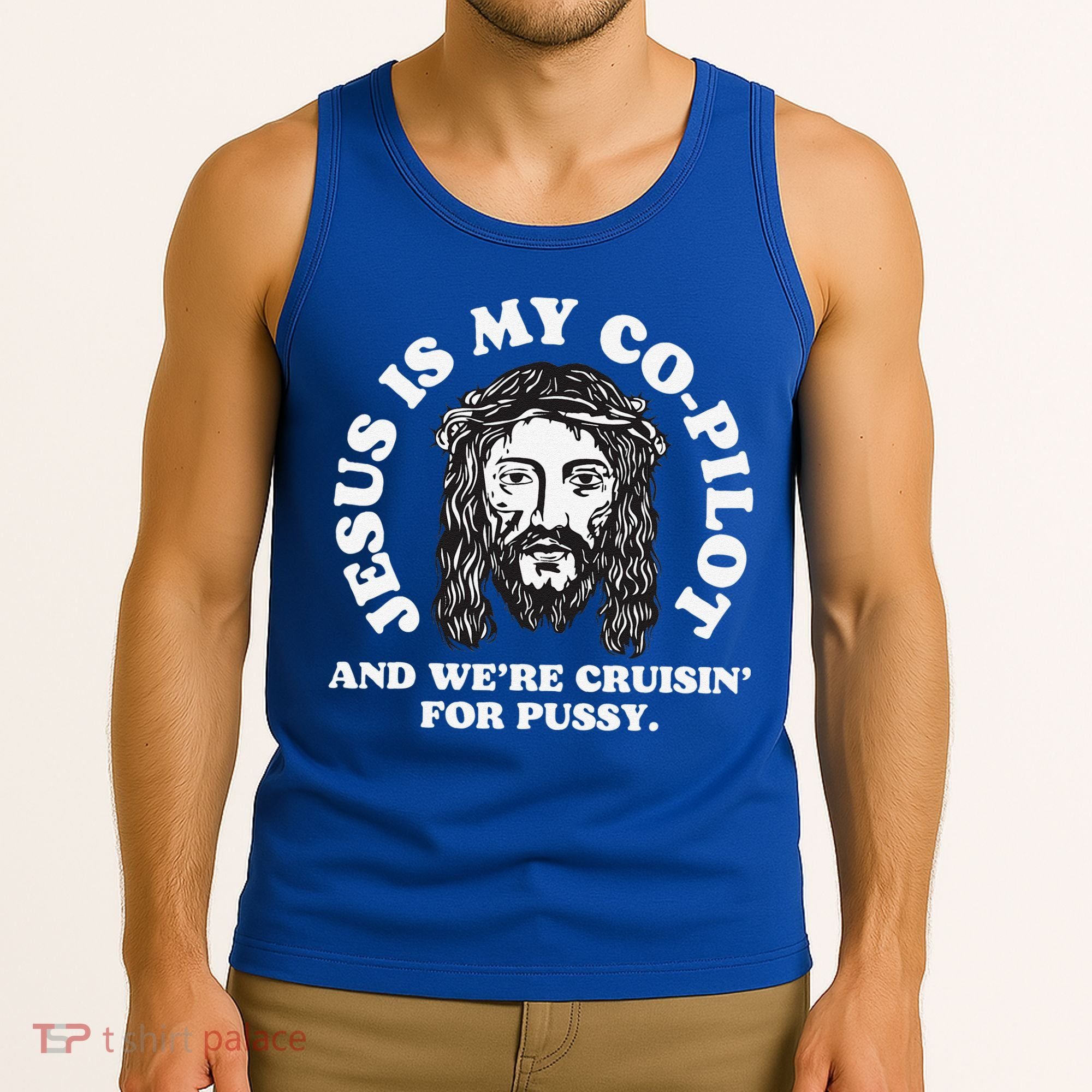 Jesus Is My Copilot And Were Cruising Funny Humor Joke Meme Tank Top